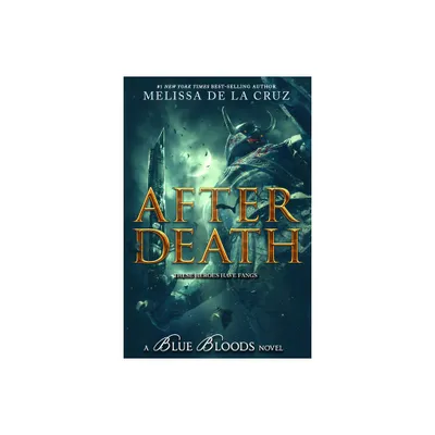 Blue Bloods: After Death - by Melissa de la Cruz (Hardcover)