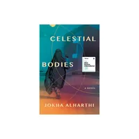 Celestial Bodies - by Jokha Alharthi (Paperback)