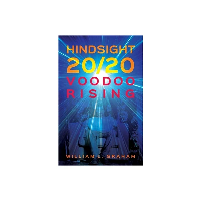 Hindsight 20/20 - by William L Graham (Paperback)