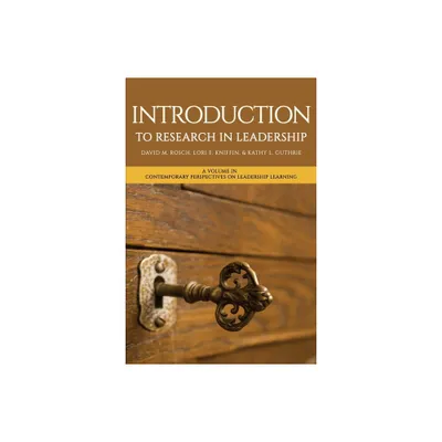 Introduction to Research in Leadership - (Contemporary Perspectives on Leadership Learning) by David M Rosch & Lori E Kniffin & Kathy L Guthrie