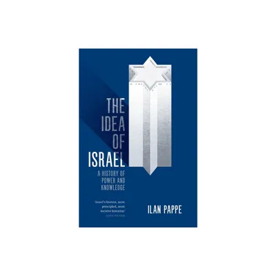 The Idea of Israel - by Ilan Pappe (Paperback)