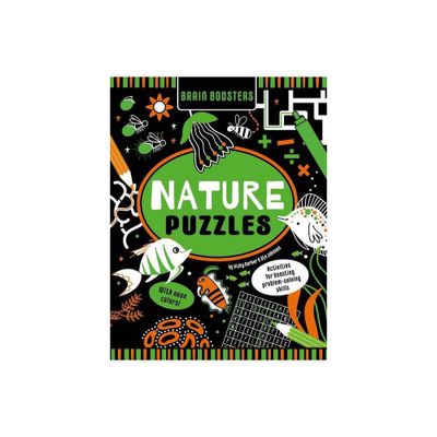 Brain Boosters Nature Puzzles (with Neon Colors) Learning Activity Book for Kids - by Vicky Barker & Ste Johnson (Paperback)