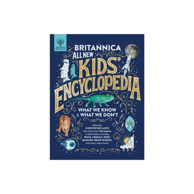 Britannica All New Kids Encyclopedia - by Britannica Group (Hardcover)