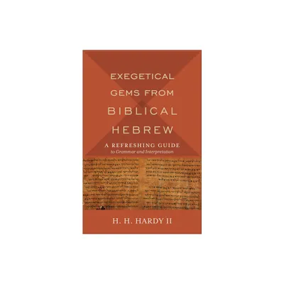 Exegetical Gems from Biblical Hebrew