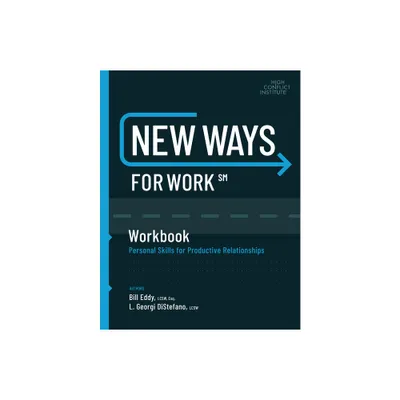 New Ways for Work: Workbook - by Bill Eddy (Paperback)