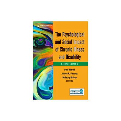 The Psychological and Social Impact of Chronic Illness and Disability - 8th Edition by Irmo Marini & Allison R Fleming & Malachy Bishop (Paperback)