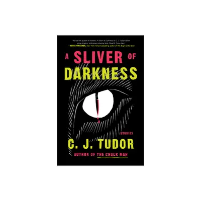 A Sliver of Darkness - by C J Tudor (Paperback)