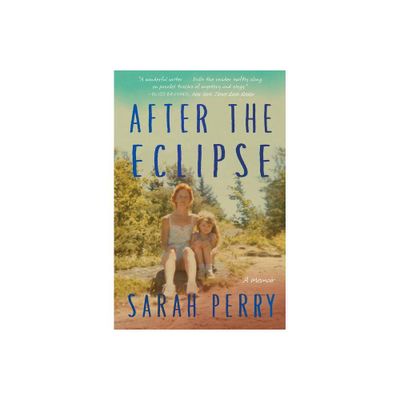 After the Eclipse - by Sarah Perry (Paperback)