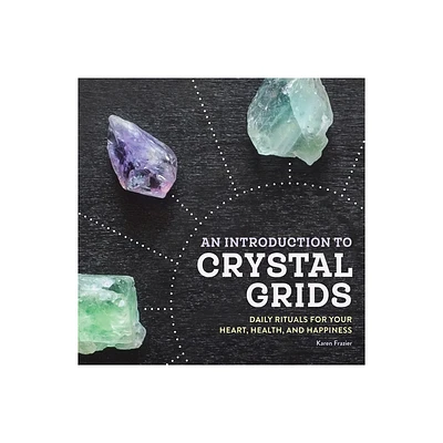 An Introduction to Crystal Grids - by Karen Frazier (Paperback)