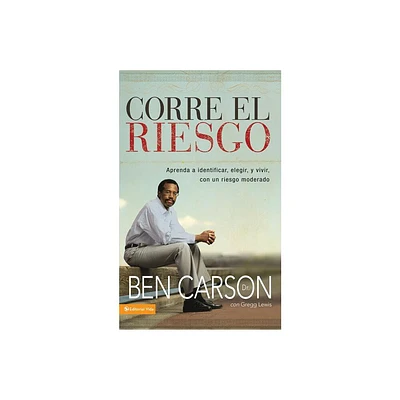 Corre el riesgo - by Ben Carson & Gregg Lewis (Paperback)