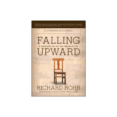 Falling Upward - by Richard Rohr (Paperback)