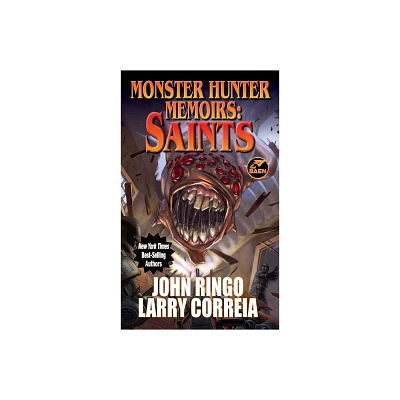 Monster Hunter Memoirs: Saints - by Larry Correia & John Ringo (Paperback)