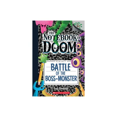 Battle of the Boss-Monster: A Branches Book (the Notebook of Doom #13) - by Troy Cummings (Paperback)