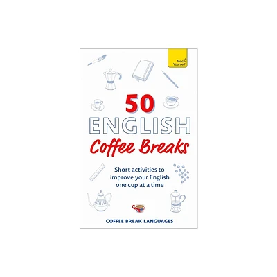 50 English Coffee Breaks - by Coffee Break Languages (Paperback)