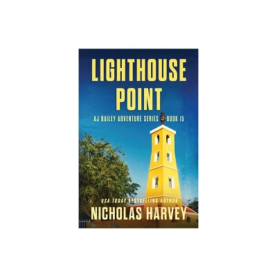 Lighthouse Point - (Aj Bailey Adventure) by Nicholas Harvey (Paperback)