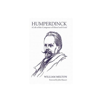 Humperdinck - by William Melton (Hardcover)