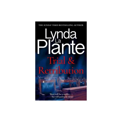 Trial and Retribution - by Lynda La Plante (Paperback)