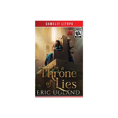 On a Throne of Lies - (Bad Guys) by Eric Ugland (Paperback)