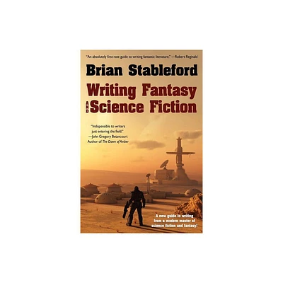 Writing Fantasy and Science Fiction - by Brian Stableford (Paperback)