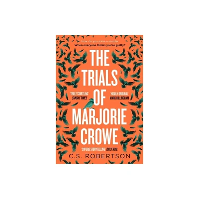 The Trials of Marjorie Crowe - by C S Robertson (Hardcover)