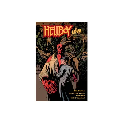 Hellboy in Love - by Mike Mignola & Christopher Golden (Hardcover)