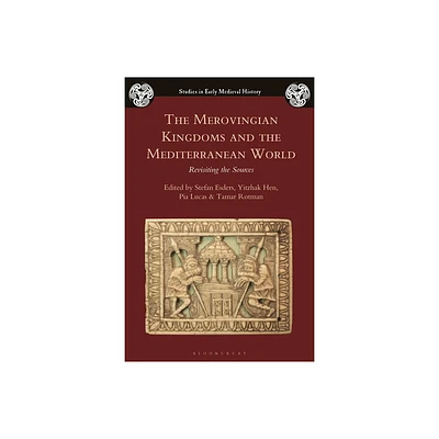 The Merovingian Kingdoms and the Mediterranean World - (Studies in Early Medieval History) (Paperback)