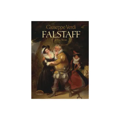 Falstaff in Full Score - (Dover Opera Scores) by Giuseppe Verdi (Paperback)