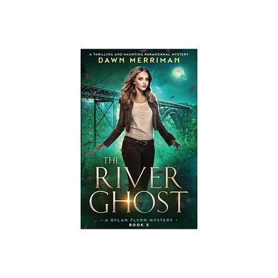 The River Ghost - (A Rylan Flynn Mystery) by Dawn Merriman (Paperback)