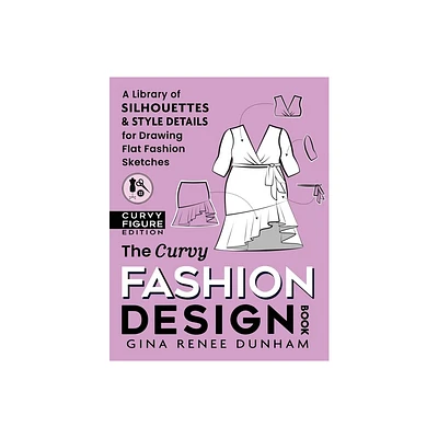 The Curvy Fashion Design Book - by Gina Renee Dunham (Paperback)