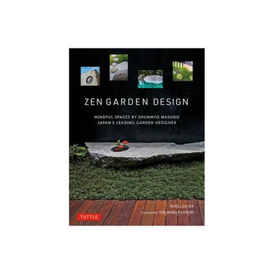 Zen Garden Design - by Mira Locher & Shunmyo Masuno (Hardcover)