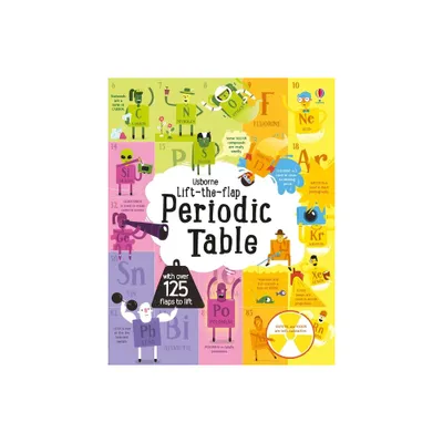 Lift-The-Flap Periodic Table - (See Inside) by Alice James (Board Book)