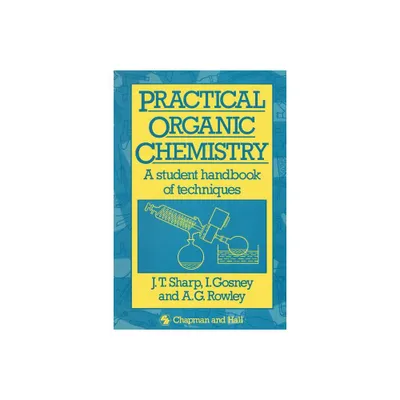 Practical Organic Chemistry - by J T Sharp (Paperback)