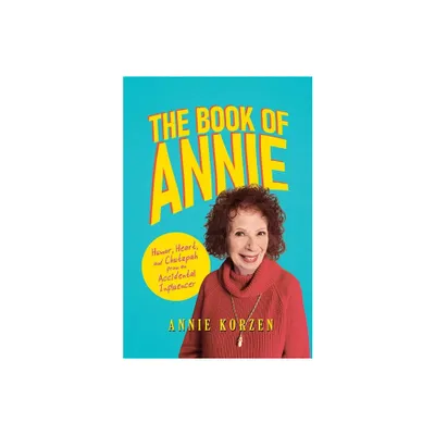 The Book of Annie - by Annie Korzen (Paperback)