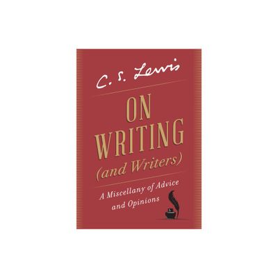 On Writing (and Writers) - by C S Lewis (Hardcover)