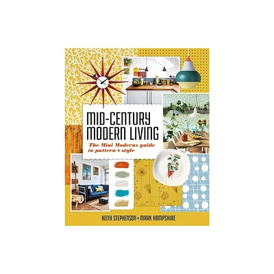 Mid-Century Modern Living - by Mark Hampshire & Keith Stephenson (Hardcover)