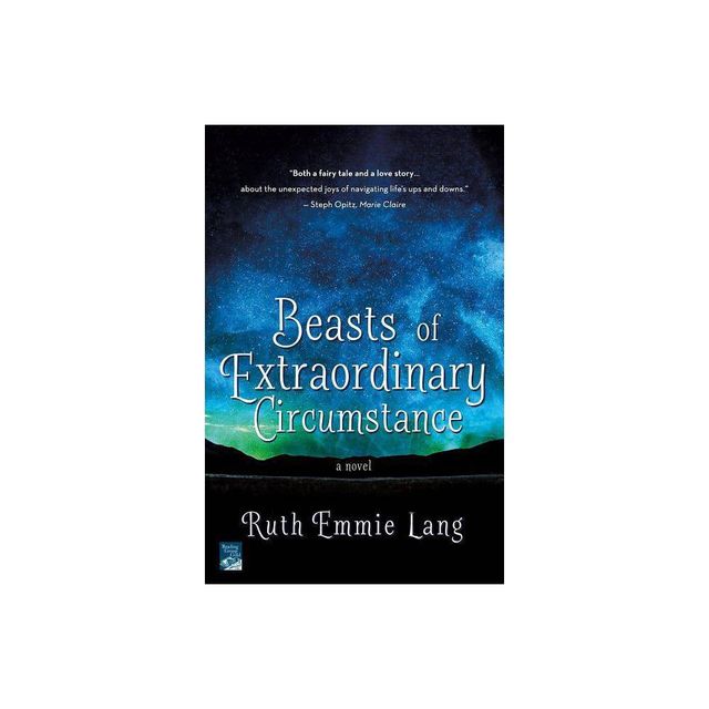 Beasts of Extraordinary Circumstance by Ruth Emmie Lang (Paperback)