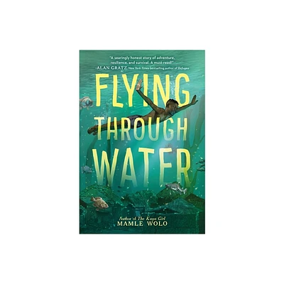 Flying Through Water - by Mamle Wolo (Hardcover)