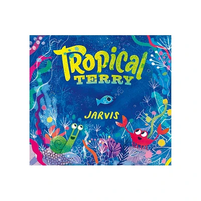 Tropical Terry - by Jarvis (Hardcover)