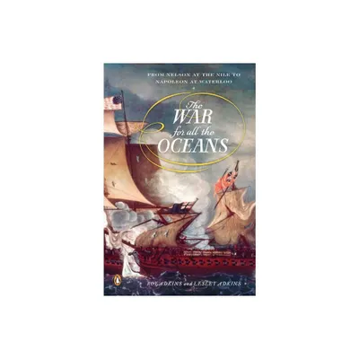 The War for All the Oceans - by Roy Adkins & Lesley Adkins (Paperback)