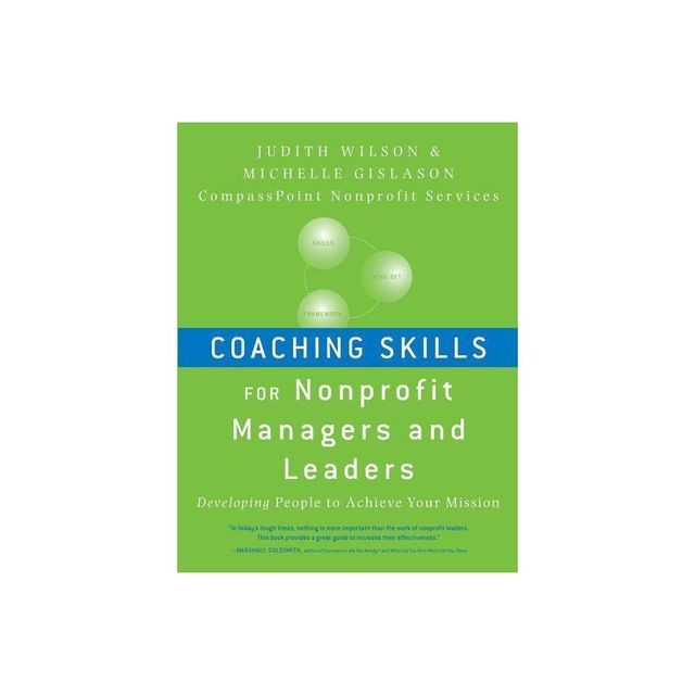 Coaching Skills for Nonprofit Managers and Leaders - by Judith Wilson & Michelle Gislason (Paperback)