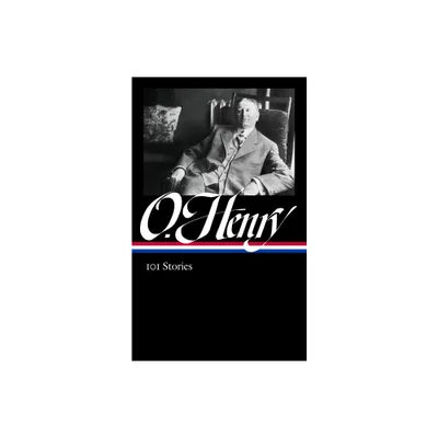 O. Henry: 101 Stories (Loa #345) - Annotated by O Henry (Hardcover)