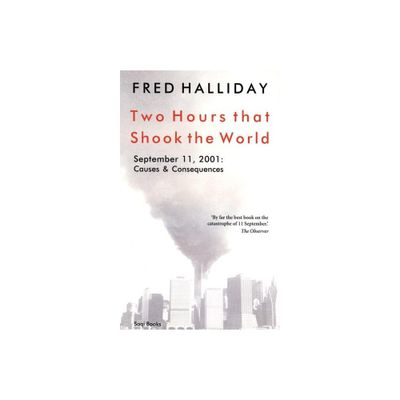 Two Hours That Shook the World - by Fred Halliday (Paperback)