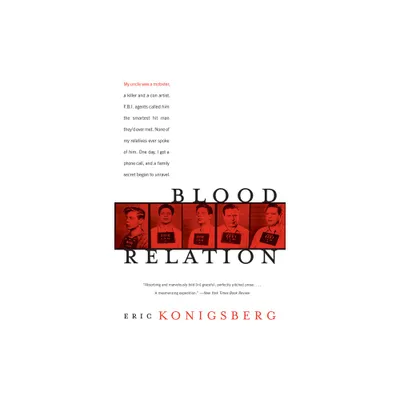 Blood Relation - by Eric Konigsberg (Paperback)