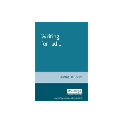 Writing for Radio - by Vincent McInerney (Paperback)