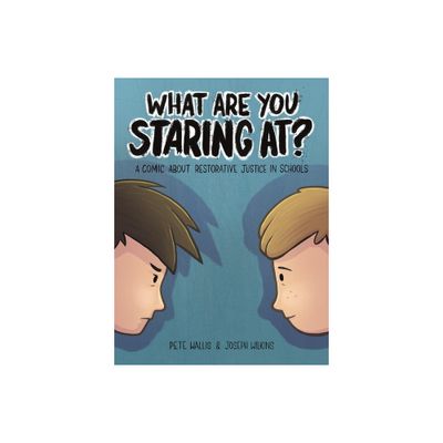 What Are You Staring At? - by Wallis & Pete Wallis & Joseph Wilkins (Paperback)