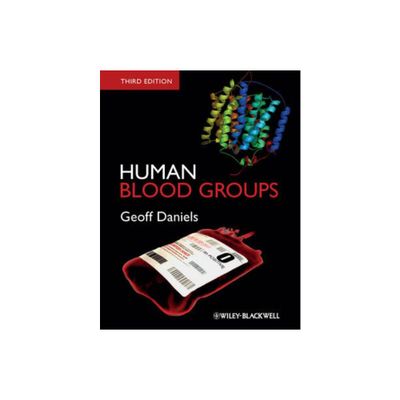 Human Blood Groups - 3rd Edition by Geoff Daniels (Hardcover)