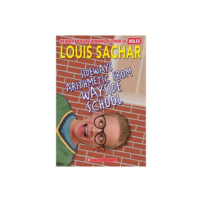 Sideways Arithmetic from Wayside School - (Wayside School (Paperback)) by Louis Sachar (Paperback)