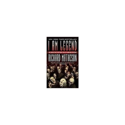 I Am Legend (Reissue) (Paperback) by Richard Matheson