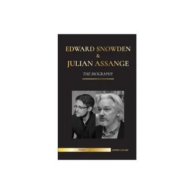 Edward Snowden & Julian Assange - (Politics) by United Library (Paperback)