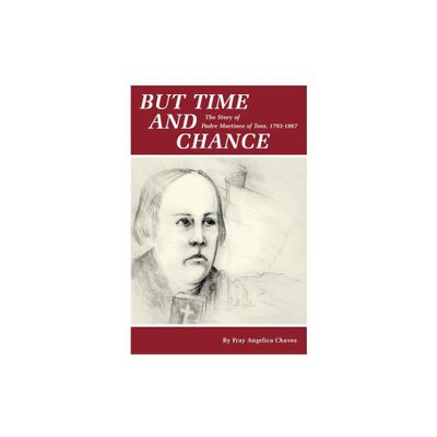 But Time and Change - by Fray Angelico Chavez & Angelico Chavez (Paperback)